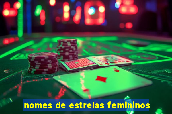 nomes de estrelas femininos